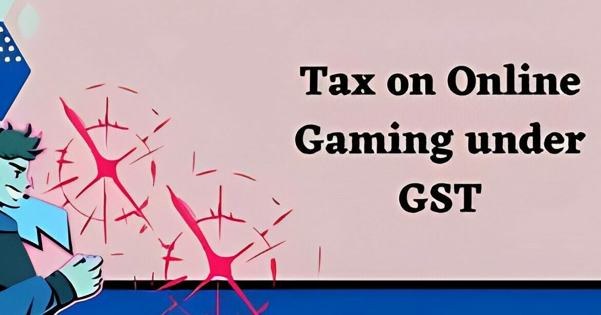 Introduction of GST on online gaming